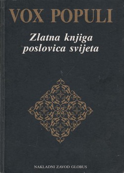 Vox populi. Zlatna knjiga poslovica svijeta (2.proš.izd.)