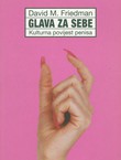 Glava za sebe. Kulturna povijest penisa (ženski primjerak)