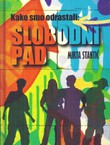 Kako smo odrastali. Slobodni pad