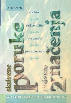 Skrivene poruke, skrivena značenja. Kako započeti razgovor s inteligencijom prirode?