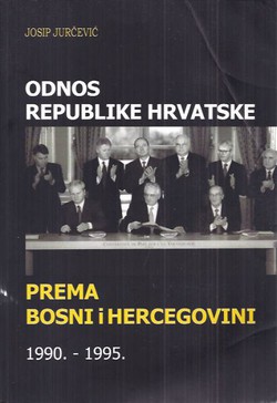 Odnos Republike Hrvatske prema Bosni i Hercegovini 1990.-1995. (2.izd.)