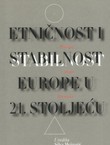 Etničnost i stabilnost Europe u 21. stoljeću. Položaj i uloga Hrvatske