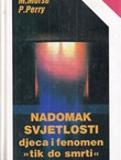 Nadomak svjetlosti. Djeca i fenomen "tik do smrti"