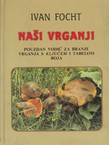 Naši vrganji. Pouzdan vodič za branje vrganja s ključem i tabelom boja