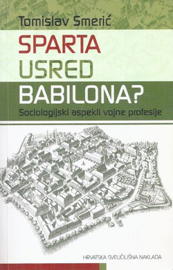 Sparta usred Babilona? Sociologijski aspekti vojne profesije