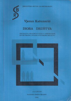 Dioba društva. Socijalna fragmentacija u američkom, sovjetskom i jugoslavenskom društvu