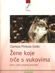 Žene koje trče s vukovima (3.izd.)