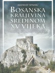 Bosanska kraljevina sredinom XV vijeka. Kralj Stjepan Tomaš