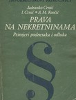 Prava na nekretninama. Primjeri podnesaka i odluka (2.izmj. i dop.izd.)