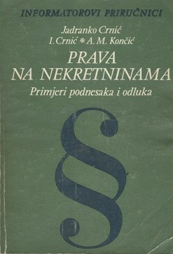 Prava na nekretninama. Primjeri podnesaka i odluka (2.izmj. i dop.izd.)