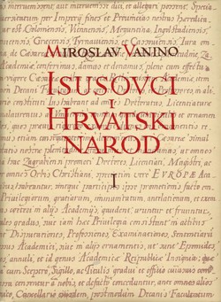 Isusovci i hrvatski narod I. Rad u XVI stoljeću / Zagrebački kolegij