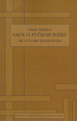 Nauk o pučkom jeziku / De vulgari eloquentia