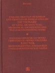 Englesko-hrvatski ili srpski i hrvatsko ili srpsko-engleski rječnik brodograđevnih, strojarskih i nuklearnotehničkih naziva
