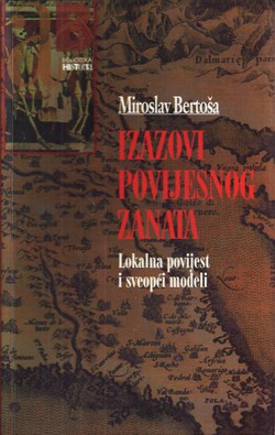 Izazovi povijesnog zanata. Lokalna povijest i sveopći modeli