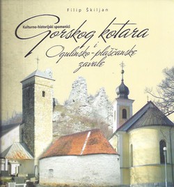 Kulturno-historijski spomenici Gorskog Kotara i Ogulinsko-plaščanske zavale