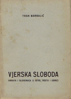 Vjerska sloboda Hrvata i Slovenaca u Istri, Trstu i Gorici