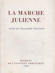 La Marche Julienne. Etude de geographie politique