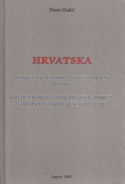 Hrvatska. Osnovni geografsko-povijesno-pravni pojmovi i razvoj narodno-oslobodilačkog pokreta, narodno oslobodilačke borbe u Lici