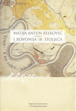 Matija Antun Relković i Slavonija 18. stoljeća