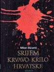 Srijem krvavo krilo Hrvatske. Dokumenti i svjedočenja