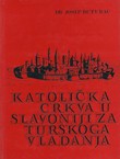 Katolička crkva u Slavoniji za turskoga vladanja