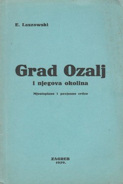 Grad Ozalj i njegova okolina. Mjestopisne i povjesne crtice