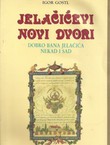 Jelačićevi Novi dvori. Dobro bana Jelačića nekad i sad