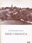 Po dragome kraju. Križ i okolica