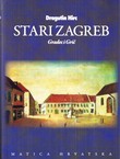 Stari Zagreb I. Gradec i Grič