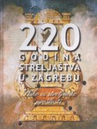 220 godina streljaštva u Zagrebu. Slike iz streljačke prošlosti