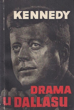 Kennedy. Drama u Dallasu (3.izd.)