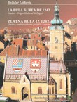 La Bula aurea de 1242. Gradec - Origen Medieval de Zagreb / Zlatna bula iz 1242. Gradec - srednjovjekovno porijeklo Zagreba