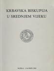 Krbavska biskupija u srednjem vijeku. Zbornik radova