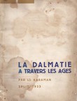 La Dalmatie a travers les ages