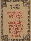 Wyclifova hereza i socijalni pokreti u Splitu krajem XIV. st.