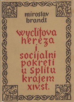 Wyclifova hereza i socijalni pokreti u Splitu krajem XIV. st.