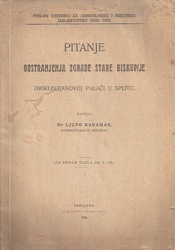 Pitanje odstranjenja zgrade stare biskupije u Dioklecijanovoj palači u Splitu