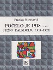 Počelo je 1918. ... Južna Dalmacija 1918-1929.