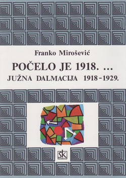 Počelo je 1918. ... Južna Dalmacija 1918-1929.