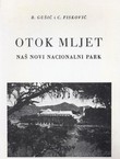 Otok Mljet naš novi nacionalni park (pretisak iz 1958)