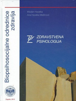 Zdravstvena psihologija. Biopsihosocijalne odrednice zdravlja