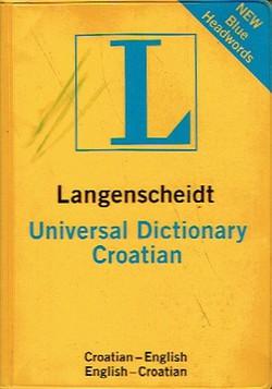 Langenscheidt Universal Dictionary Croatian. Croatian-English, English-Croatian