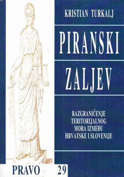 Piranski zaljev. Razgraničenje teritorijalnog mora između Hrvatske i Slovenije