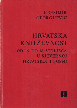 Hrvatska književnost od 16. do 18. stoljeća u sjevernoj Hrvatskoj i Bosni