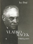 Vladko Maček. Politički portret