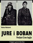 Jure i Boban. Povijest Crne legije