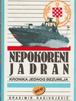 Nepokoreni Jadran. Kronika jednog bezumlja 1991/92