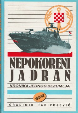 Nepokoreni Jadran. Kronika jednog bezumlja 1991/92