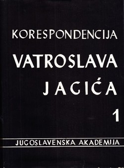 Korespondencija Vatroslava Jagića I.