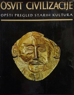 Osvit civilizacije. Opšti pregled starih kultura